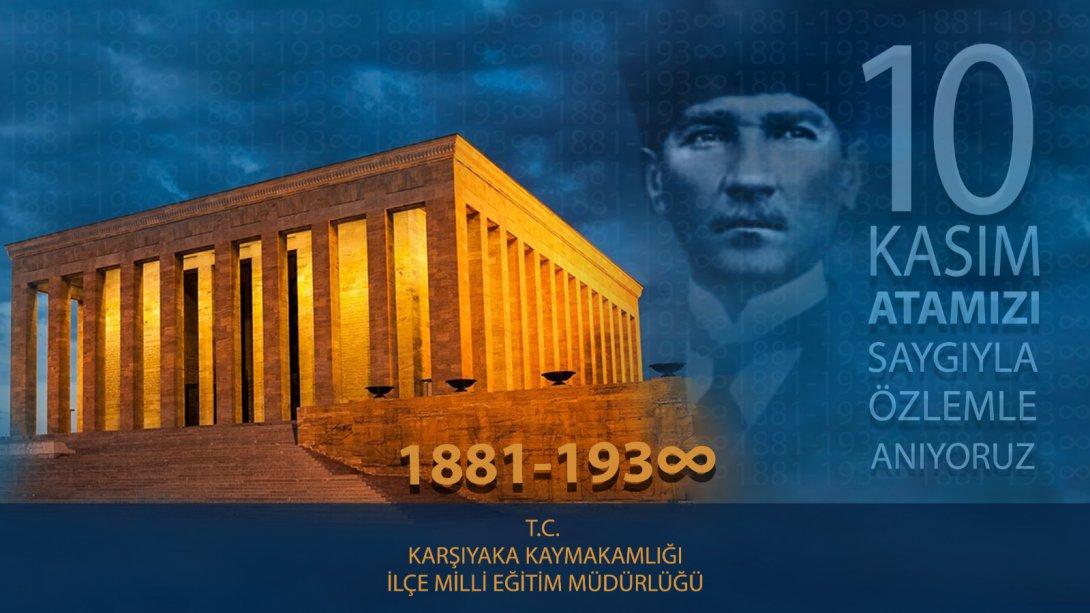 İlçe Milli Eğitim Müdürümüz Sayın Mustafa İslamoğlu'nun 10 Kasım Atatürk'ü Anma Günü mesajıdır: