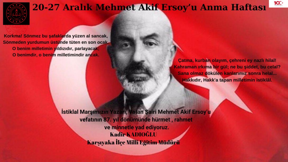  Vatan Şairi Mehmet Akif Ersoy'u vefatının 87. Yıl dönümünde hürmet, rahmet ve minnetle  anıyoruz.