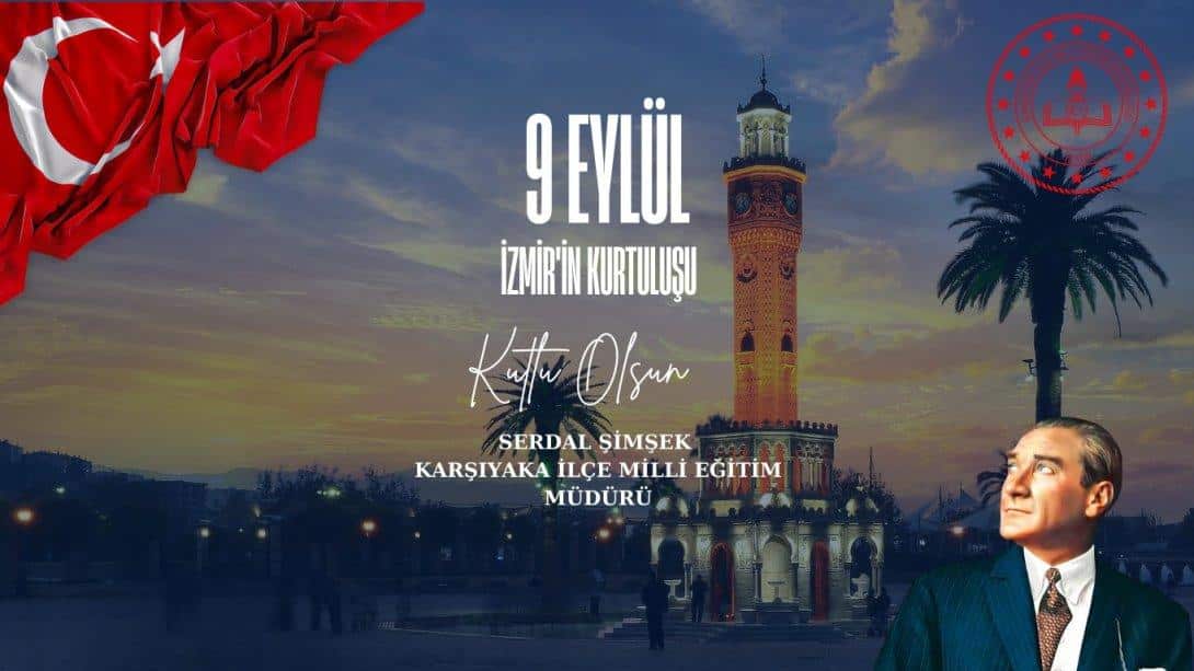 9 Eylül İzmir'in Kurtuluşu .